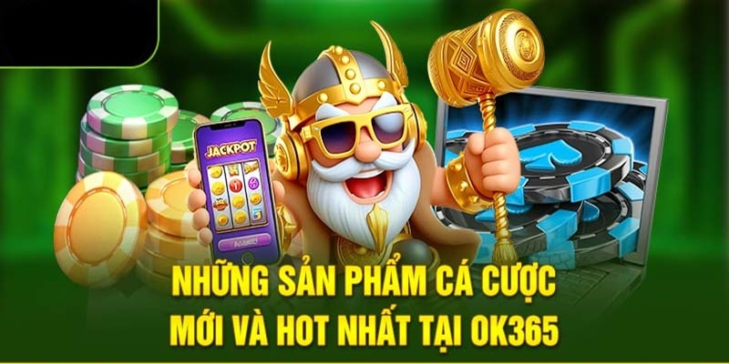 Giới thiệu OK365 - Các danh mục trò chơi mà nhà cái đang sở hữu