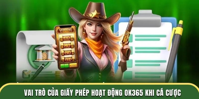 Vì sao cần giấy phép hoạt động OK365